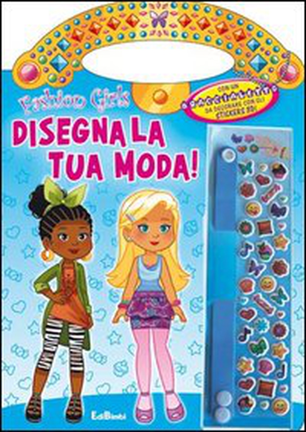 Disegna la tua moda! Fashion girls - Librerie.coop Disegna la tua moda! Fashion girls - Librerie.coop