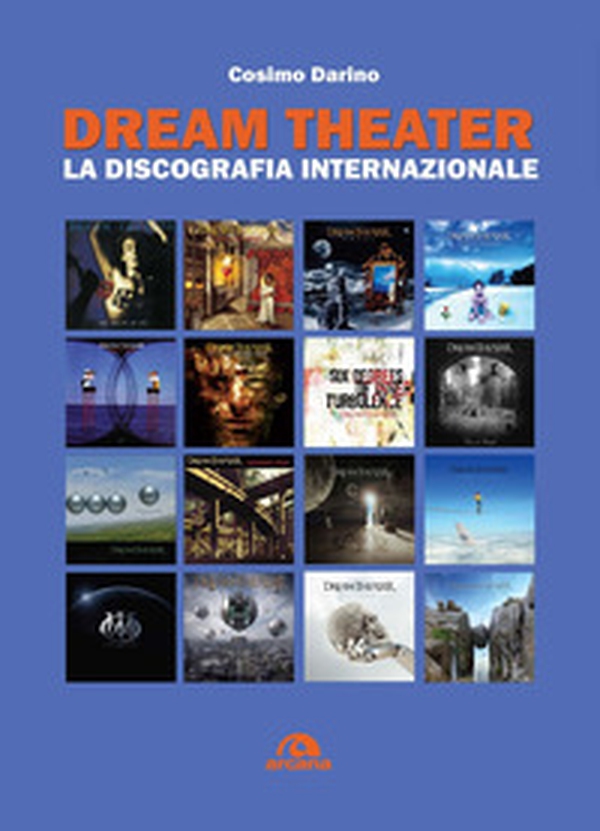 Dream Theater. La discografia internazionale - Librerie.coop Dream Theater. La discografia internazionale - Librerie.coop