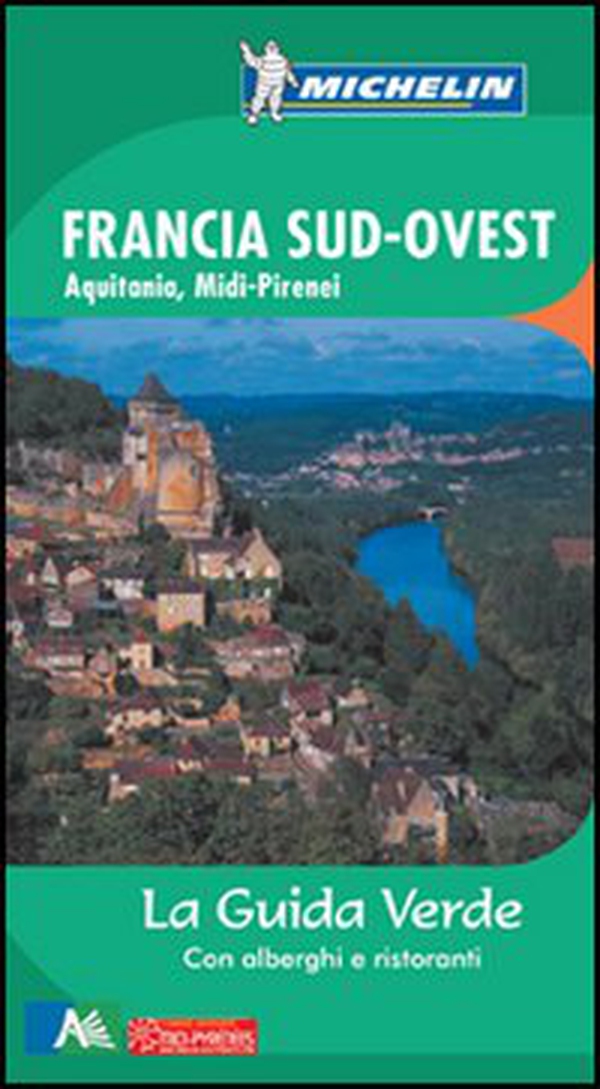 Francia sud ovest. Aquitania, Midi-Pirenei - Librerie.coop Francia sud ovest. Aquitania, Midi-Pirenei - Librerie.coop
