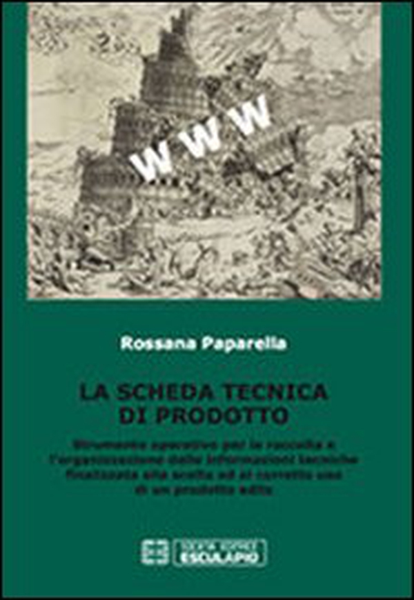 La scheda tecnica di prodotto. Strumento operativo per la raccolta e l'organizzazione delle informazioni tecniche... - Librerie.coop La scheda tecnica di prodotto. Strumento operativo per la raccolta e l'organizzazione delle informazioni tecniche... - Librerie.coop