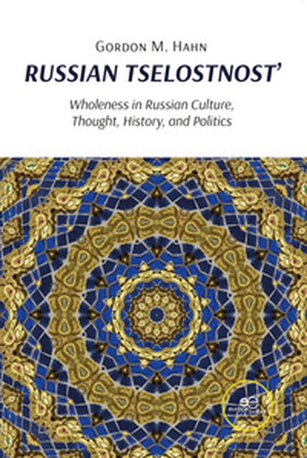Russian tselostnost': Wholeness in Russian culture, thought, history, and politics - Librerie.coop Russian tselostnost': Wholeness in Russian culture, thought, history, and politics - Librerie.coop