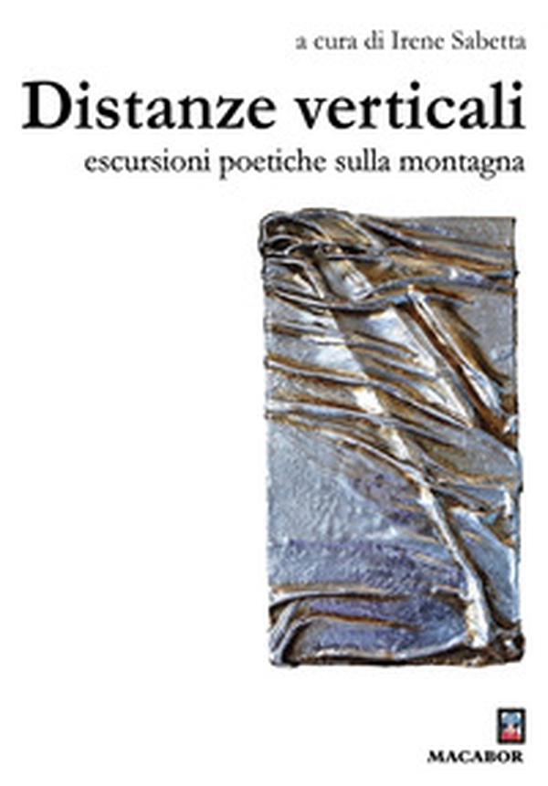 Distanze verticali. Escursioni poetiche in montagna - Librerie.coop Distanze verticali. Escursioni poetiche in montagna - Librerie.coop