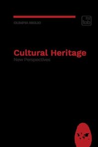 Cultural Heritage. New Perspectives - Librerie.coop