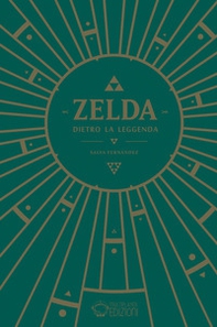Zelda. Dietro la leggenda - Librerie.coop