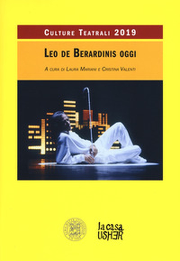 Leo De Berardinis oggi. Culture teatrali 2019 - Librerie.coop Leo De Berardinis oggi. Culture teatrali 2019 - Librerie.coop