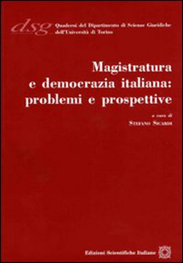 Magistratura e democrazia italiana. Problemi e prospettive - Librerie.coop Magistratura e democrazia italiana. Problemi e prospettive - Librerie.coop