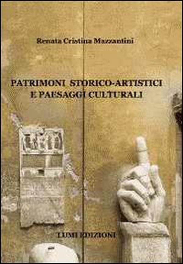 Patrimoni storico-artistici e paesaggi culturali - Librerie.coop Patrimoni storico-artistici e paesaggi culturali - Librerie.coop