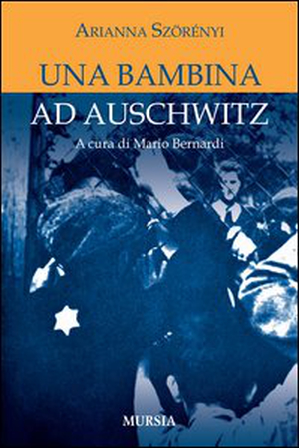 Una bambina ad Auschwitz - Librerie.coop Una bambina ad Auschwitz - Librerie.coop