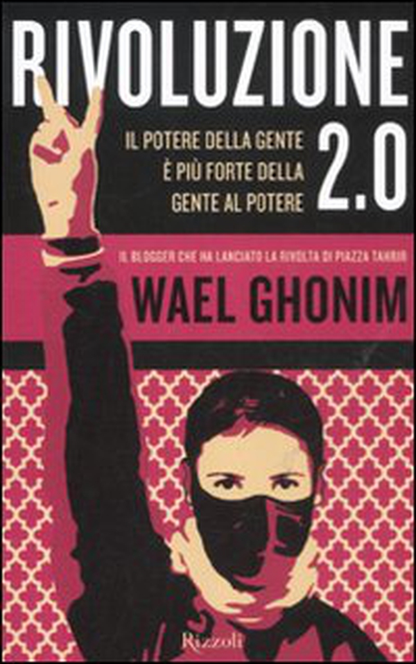 Rivoluzione 2.0. Il potere della gente è più forte della gente al potere - Librerie.coop Rivoluzione 2.0. Il potere della gente è più forte della gente al potere - Librerie.coop
