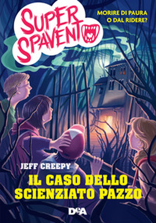 Il caso dello scienziato pazzo. Super spavento - Librerie.coop Il caso dello scienziato pazzo. Super spavento - Librerie.coop