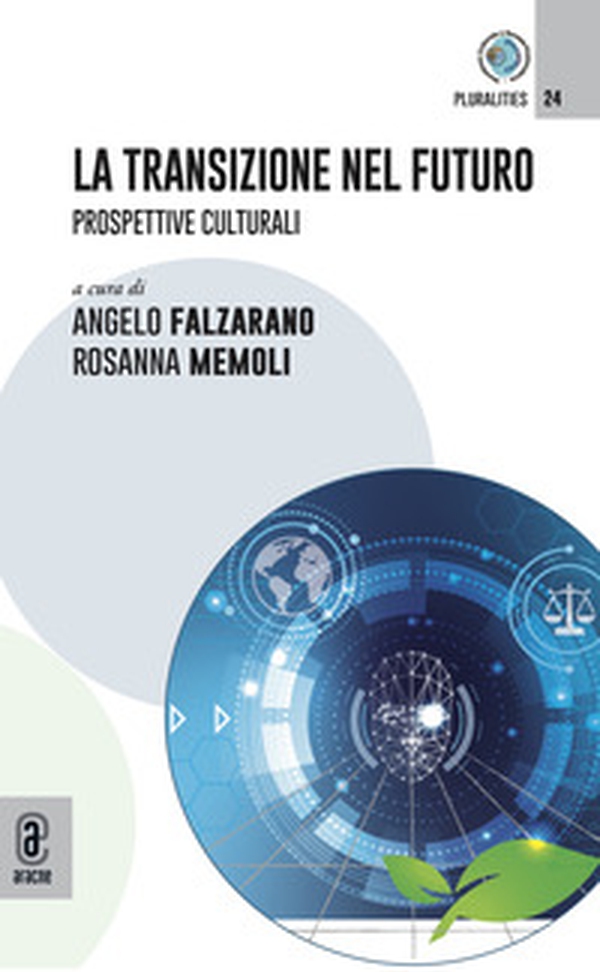 La transizione nel futuro. Prospettive culturali - Librerie.coop La transizione nel futuro. Prospettive culturali - Librerie.coop
