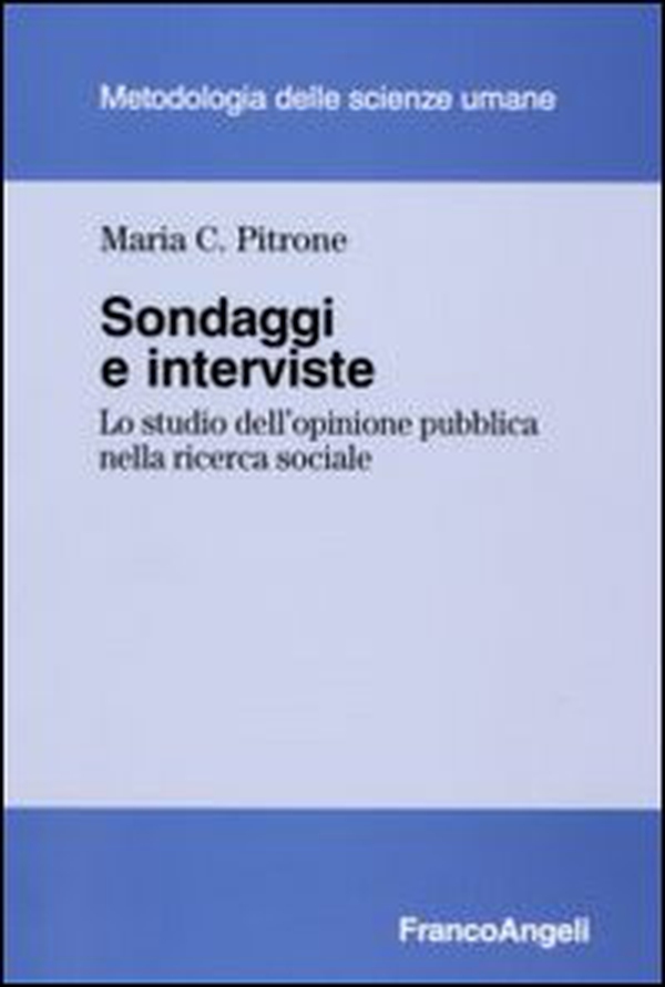 Sondaggi e interviste. Lo studio dell'opinione pubblica nella ricerca sociale - Librerie.coop Sondaggi e interviste. Lo studio dell'opinione pubblica nella ricerca sociale - Librerie.coop