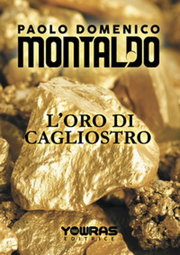 L'oro di Cagliostro - Librerie.coop L'oro di Cagliostro - Librerie.coop