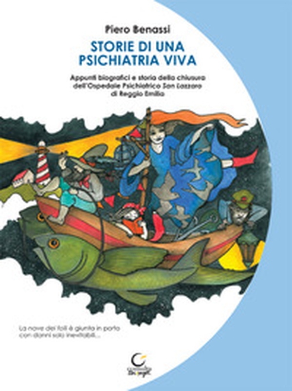 Storie di una psichiatria viva. Appunti biografici e storia della chiusura dell'ospedale psichiatrico San Lazzaro di Reggio Emilia - Librerie.coop Storie di una psichiatria viva. Appunti biografici e storia della chiusura dell'ospedale psichiatrico San Lazzaro di Reggio Emilia - Librerie.coop