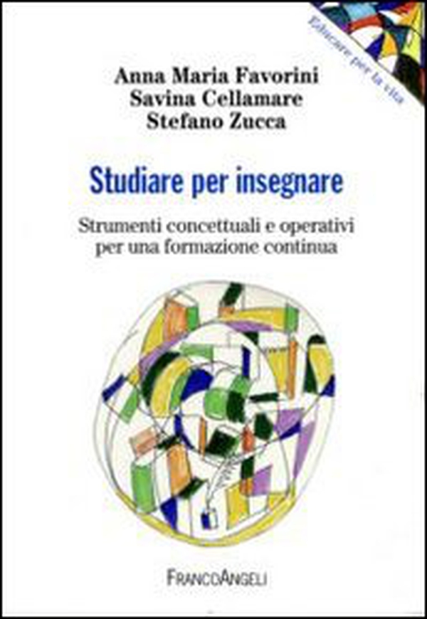 Studiare per insegnare. Strumenti concettuali e operativi per una formazione continua - Librerie.coop Studiare per insegnare. Strumenti concettuali e operativi per una formazione continua - Librerie.coop