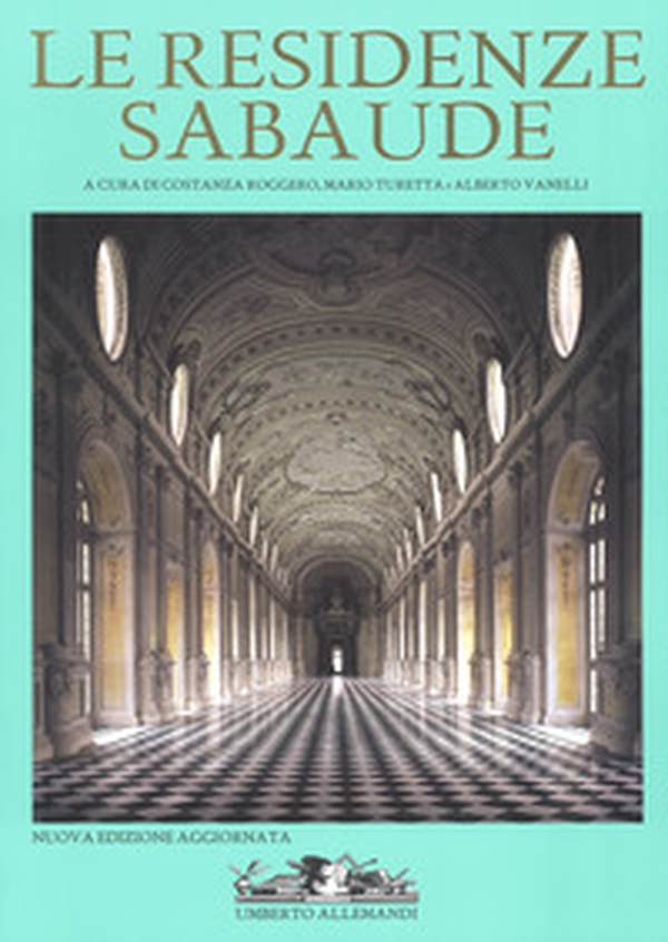 Le residenze sabaude - Librerie.coop Le residenze sabaude - Librerie.coop