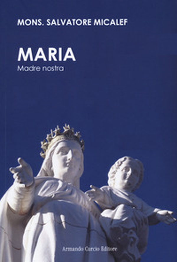 Maria. Madre nostra - Librerie.coop Maria. Madre nostra - Librerie.coop