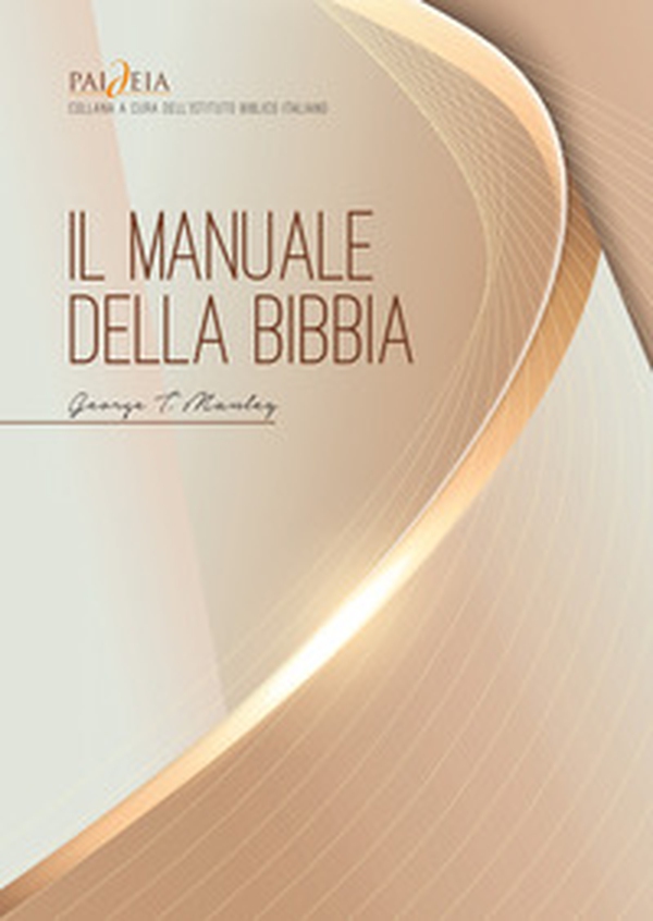 Il manuale della Bibbia. Una completa introduzione alle Scritture - Librerie.coop Il manuale della Bibbia. Una completa introduzione alle Scritture - Librerie.coop