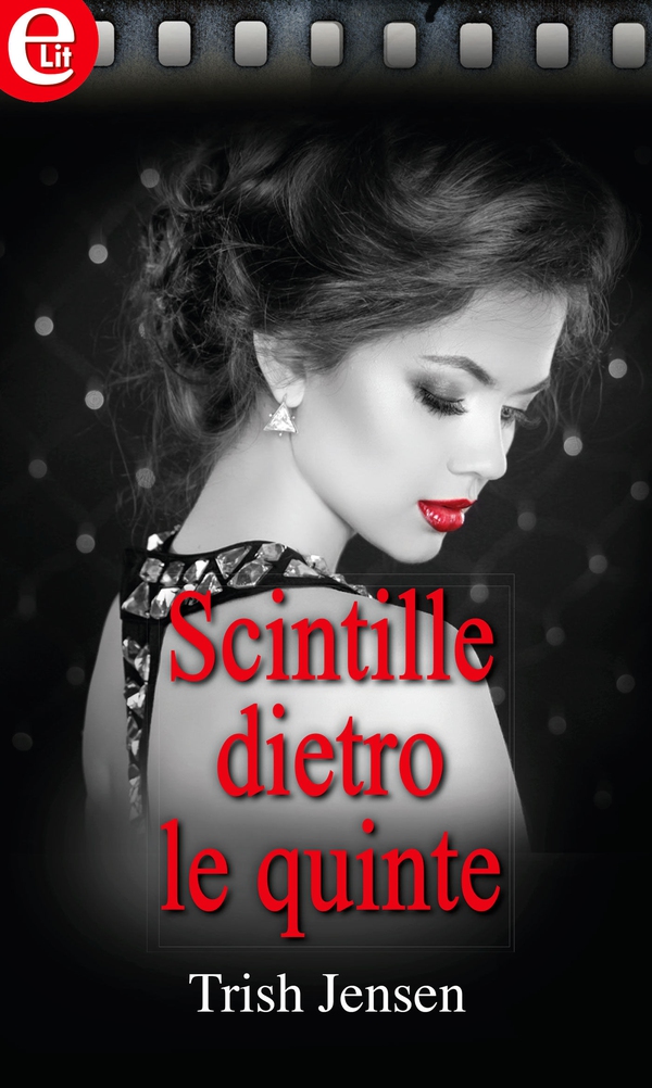 Scintille dietro le quinte - Librerie.coop Scintille dietro le quinte - Librerie.coop
