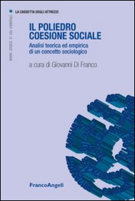 Il poliedro coesione sociale. Analisi teorica ed empirica di un concetto sociologico - Librerie.coop