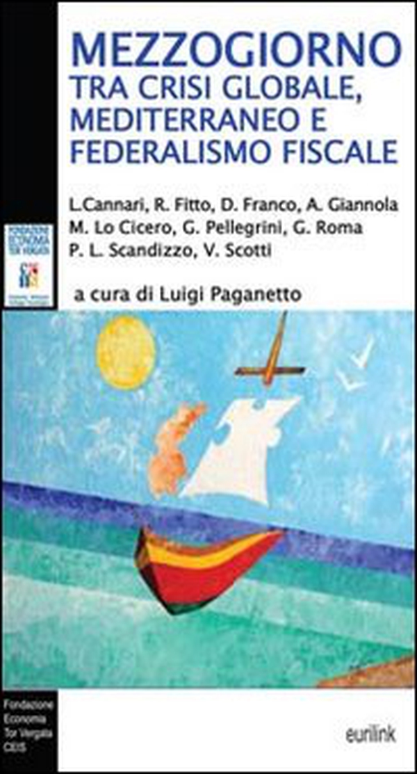 Mezzogiorno tra crisi globale, Mediterraneo e federalismo fiscale - Librerie.coop Mezzogiorno tra crisi globale, Mediterraneo e federalismo fiscale - Librerie.coop