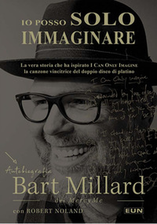 Io posso solo immaginare. Autobiografia di Bart Millard dei MercyMe - Librerie.coop Io posso solo immaginare. Autobiografia di Bart Millard dei MercyMe - Librerie.coop