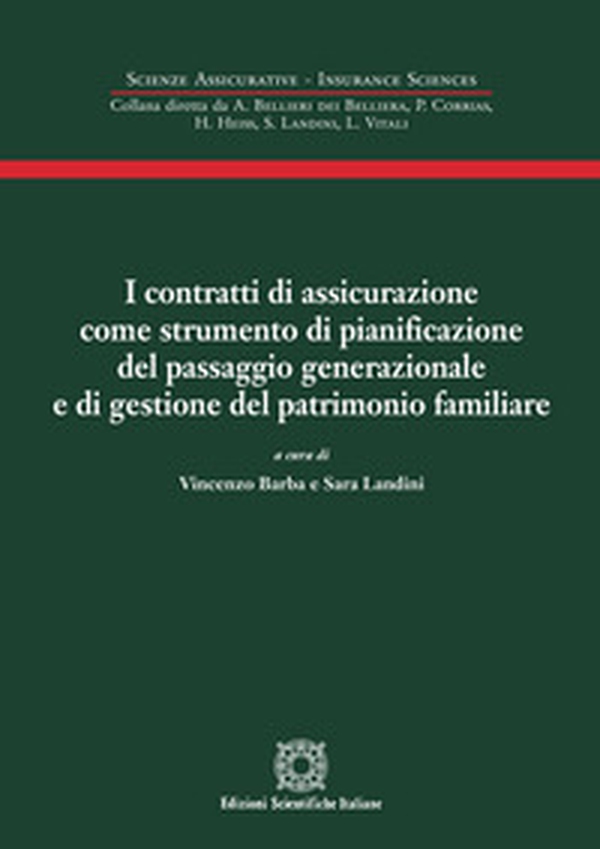 I contratti di assicurazione come strumento di pianificazione del passaggio generazionale e di gestione del patrimonio familiare - Librerie.coop I contratti di assicurazione come strumento di pianificazione del passaggio generazionale e di gestione del patrimonio familiare - Librerie.coop