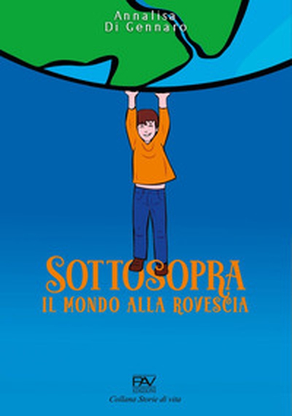 Sottosopra. Il mondo alla rovescia - Librerie.coop Sottosopra. Il mondo alla rovescia - Librerie.coop
