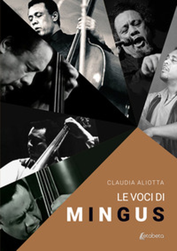 Le voci di Mingus - Librerie.coop Le voci di Mingus - Librerie.coop