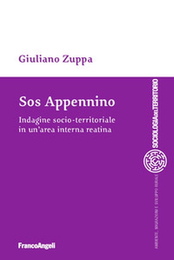 SOS Appennino. Indagine socio-territoriale in un'area interna reatina - Librerie.coop SOS Appennino. Indagine socio-territoriale in un'area interna reatina - Librerie.coop