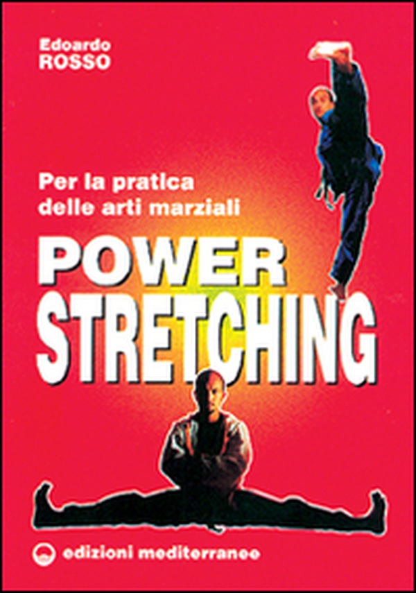 Power stretching. Per la pratica delle arti marziali - Librerie.coop Power stretching. Per la pratica delle arti marziali - Librerie.coop