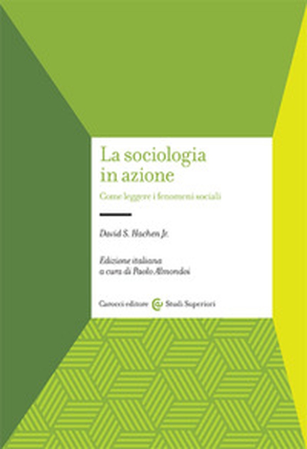 La sociologia in azione. Come leggere i fenomeni sociali - Librerie.coop La sociologia in azione. Come leggere i fenomeni sociali - Librerie.coop
