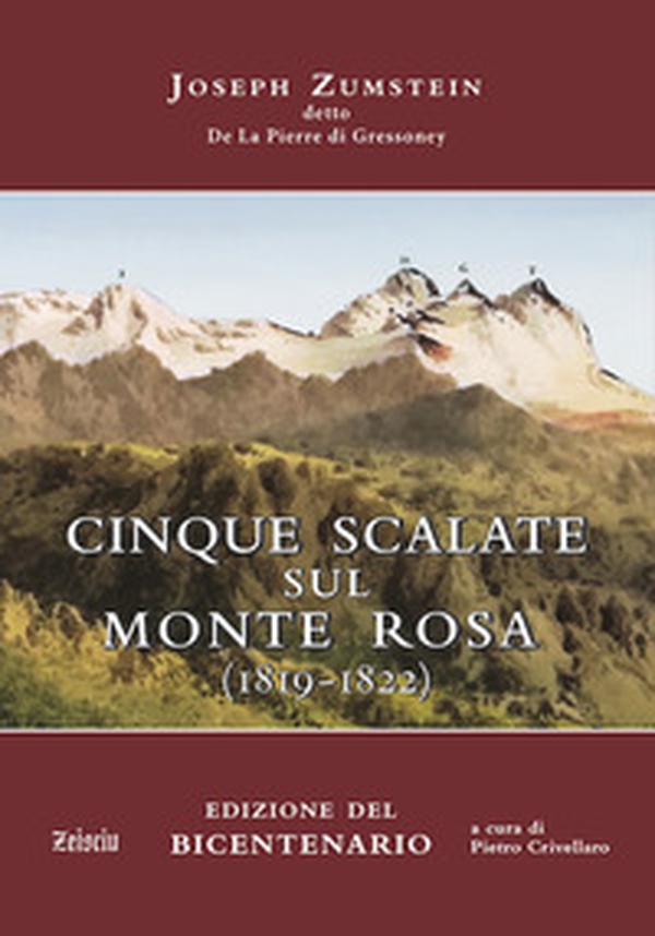 Cinque viaggi alle vette del Monte Rosa (1819-1822) - Librerie.coop Cinque viaggi alle vette del Monte Rosa (1819-1822) - Librerie.coop