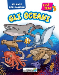 Oceani flip flap. Atlante per bambini - Librerie.coop