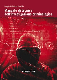 Manuale di tecnica dell'investigazione criminologica - Librerie.coop