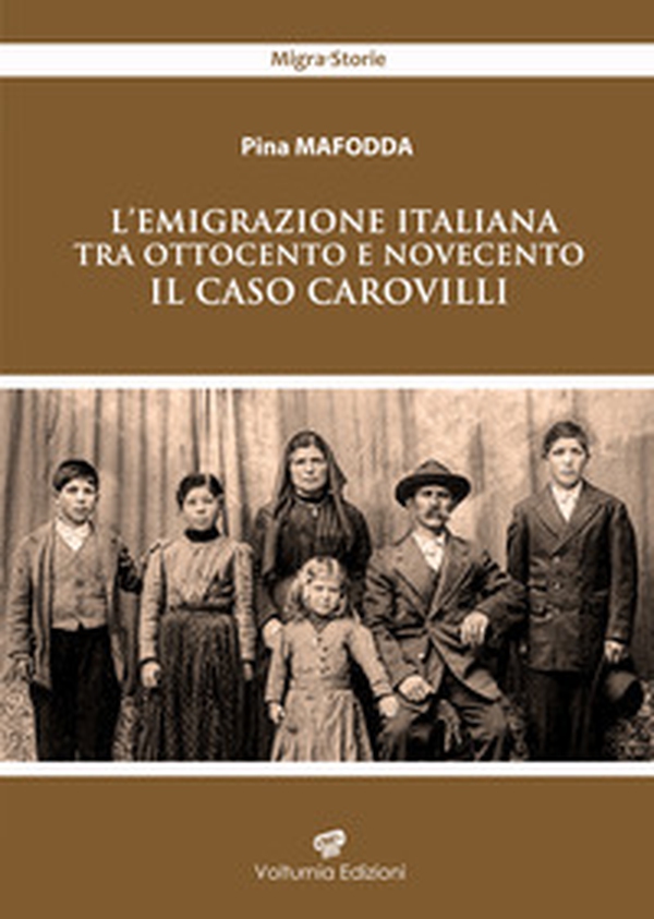 L'emigrazione italiana tra Ottocento e Novecento. Il caso Carovilli - Librerie.coop L'emigrazione italiana tra Ottocento e Novecento. Il caso Carovilli - Librerie.coop
