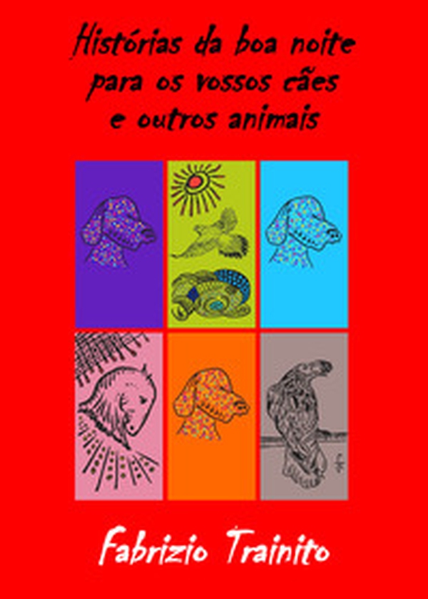 Histórias da boa noite para os vossos cães e outros animais - Librerie.coop Histórias da boa noite para os vossos cães e outros animais - Librerie.coop