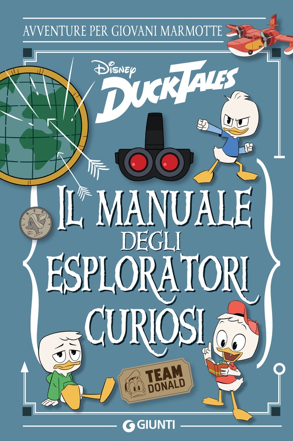 Duck Tales. Il manuale degli esploratori curiosi - Librerie.coop Duck Tales. Il manuale degli esploratori curiosi - Librerie.coop