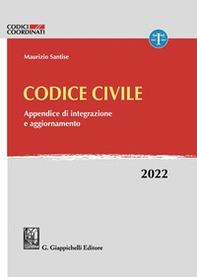 Codice civile. Appendice di integrazione e aggiornamento. 2022 - Librerie.coop