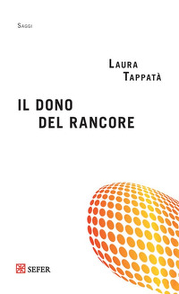 Il dono del rancore - Librerie.coop Il dono del rancore - Librerie.coop