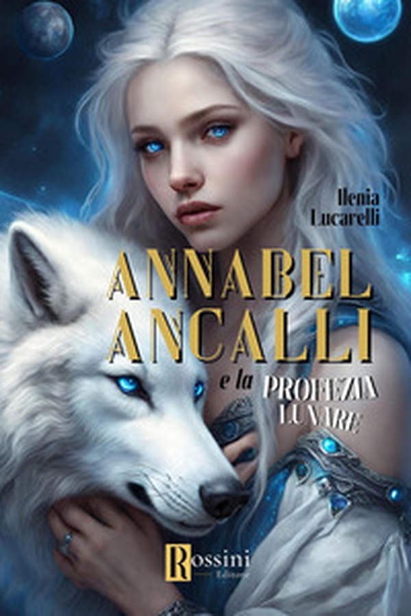 Annabel Ancalli e la profezia lunare - Librerie.coop Annabel Ancalli e la profezia lunare - Librerie.coop