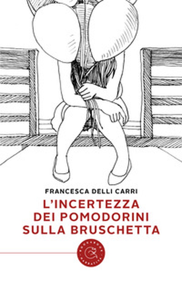 L'incertezza dei pomodorini sulla bruschetta - Librerie.coop L'incertezza dei pomodorini sulla bruschetta - Librerie.coop
