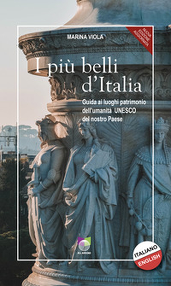 I più belli d'Italia. Guida ai luoghi patrimonio dell'umanità UNESCO del nostro paese. Ediz. italiana e inglese - Librerie.coop I più belli d'Italia. Guida ai luoghi patrimonio dell'umanità UNESCO del nostro paese. Ediz. italiana e inglese - Librerie.coop