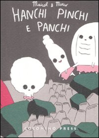 Hanchi, Pinchi e Panchi - Librerie.coop