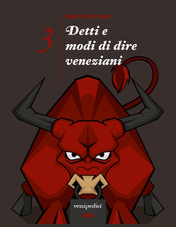 Detti e modi di dire veneziani - Vol. 3 - Librerie.coop Detti e modi di dire veneziani - Vol. 3 - Librerie.coop
