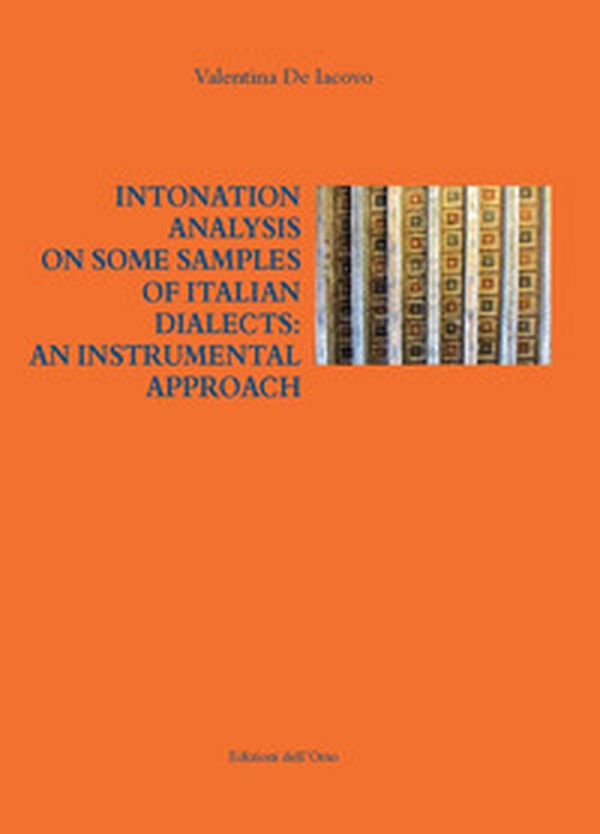 Intonation analysis on some samples of italian dialects: an instrumental approach - Librerie.coop Intonation analysis on some samples of italian dialects: an instrumental approach - Librerie.coop