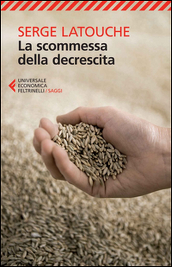 La scommessa della decrescita - Librerie.coop La scommessa della decrescita - Librerie.coop