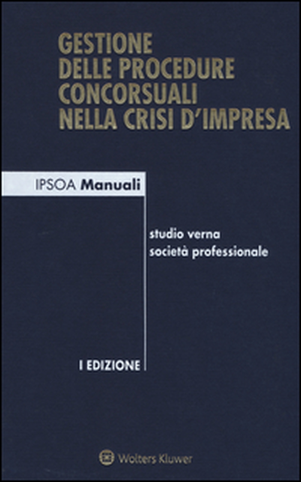 Gestione delle procedure concorsuali nella crisi d'impresa - Librerie.coop Gestione delle procedure concorsuali nella crisi d'impresa - Librerie.coop