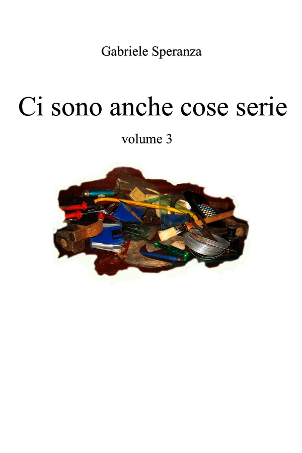 ci sono anche cose serie vol. 3 - Librerie.coop ci sono anche cose serie vol. 3 - Librerie.coop