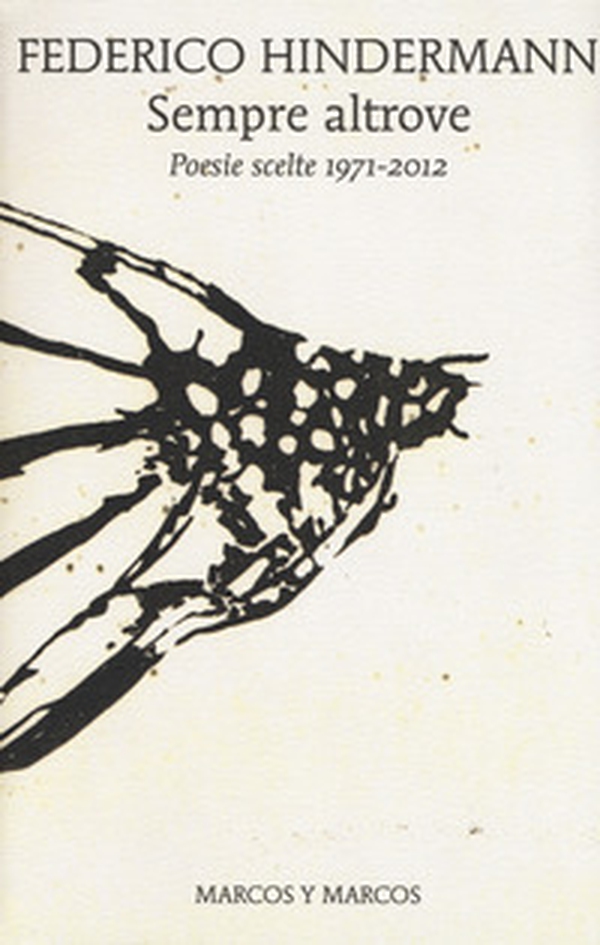 Sempre altrove. Poesie scelte 1971-2012 - Librerie.coop Sempre altrove. Poesie scelte 1971-2012 - Librerie.coop